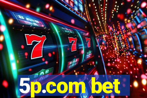 5p.com bet
